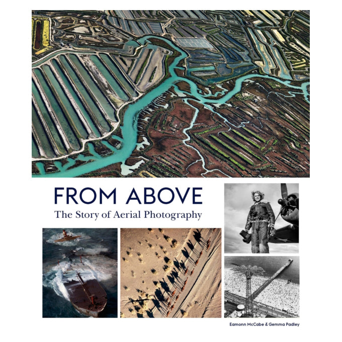 From Above: The Story of Aerial Photography