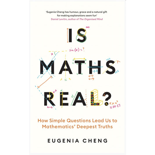 Is Maths Real? How Simple Questions Lead Us to Mathematics' Deepest Truths