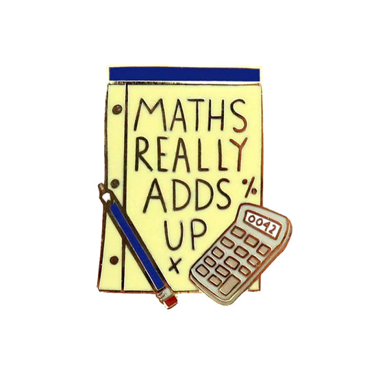 Maths Really Adds Up Enamel Pin