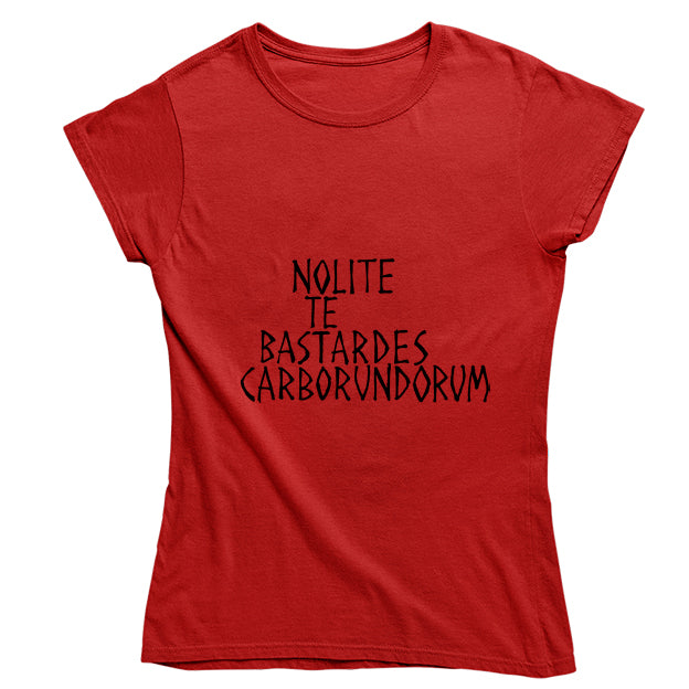 Nolite Te Bastardes Carborundorum T-Shirt