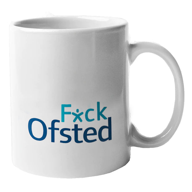 F*ck Ofsted Mug