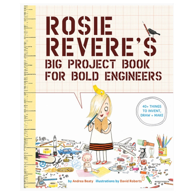 Rosie Revere's Big Project Book