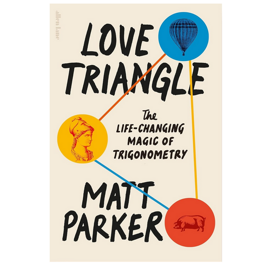 Love Triangle - The Life-changing Magic of Trigonometry