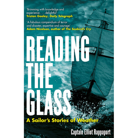 Reading the Glass: A Sailor's Stories of Weather