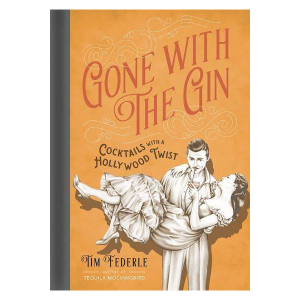 Gone with the Gin: Cocktails with a Hollywood Twist