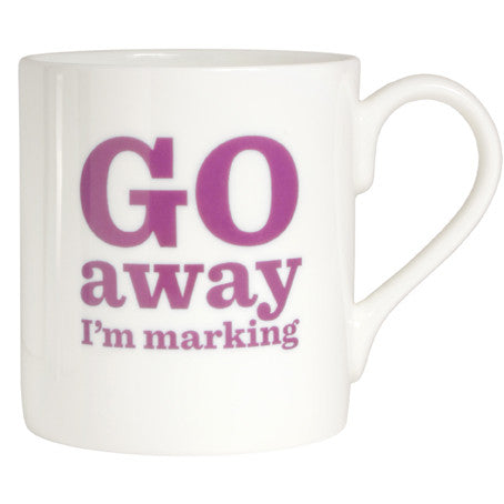 Go Away I'm Marking Bone China Mug