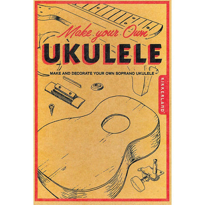 Make Your Own Ukulele