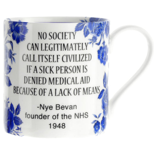 'No society can legitimately call itself civilized ...' NHS Nye Bevan Mug