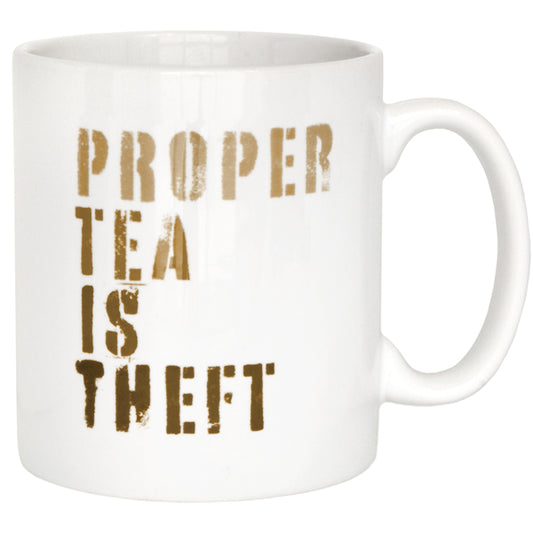 Proper Tea is Theft Mug