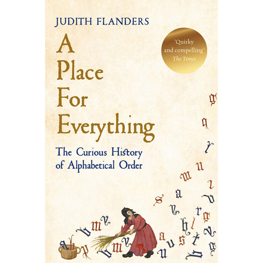 A Place For Everything: The Curious History of Alphabetical Order