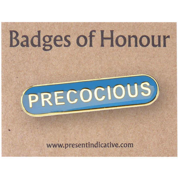 Precocious  - Badge of Honour