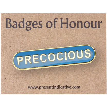 Precocious  - Badge of Honour