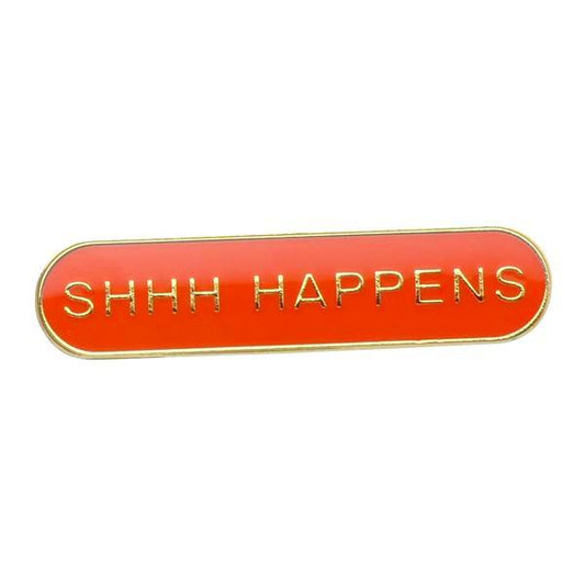 Shhh Happens Enamel Pin