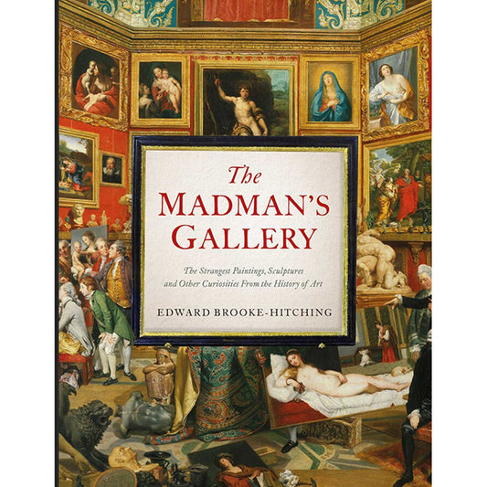 The Madman's Gallery