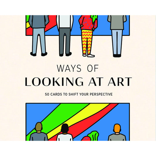 Ways of Looking at Art: 50 Cards to Shift Your Perspective